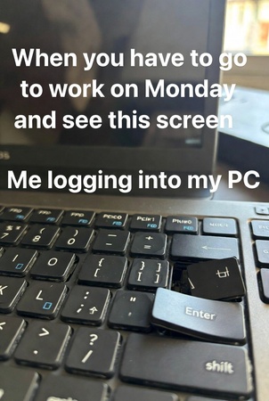 broken keyboard Monday struggle