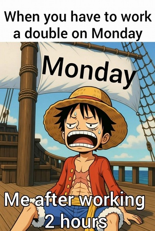 exhausted anime character on Monday