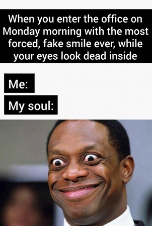 forced smile on Monday morning